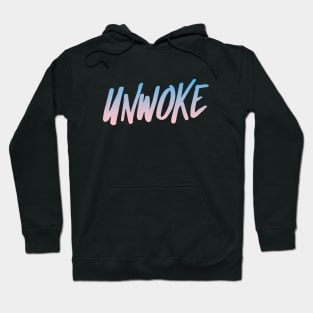 Unwoke, Anti Woke, Counter Culture Hoodie